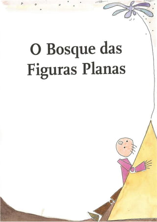 O bosque das figuras planas