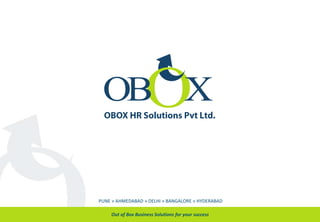 PUNE » AHMEDABAD » DELHI » BANGALORE » HYDERABAD
Out of Box Business Solutions for your success
 