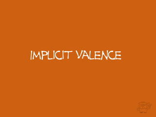 Implicit Valence
 