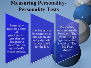 Measuring Personality-
Personality Tests
 