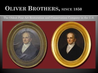 The Oldest Fine Art Restoration and Conservation Company in the U.S.
 