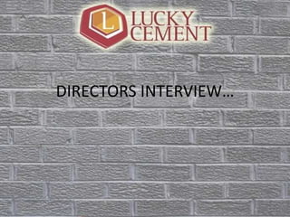 DIRECTORS INTERVIEW…
 