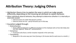 Frequently Used Shortcuts in Judging Others
 Selective Perception
 People selectively interpret what they see on the bas...
