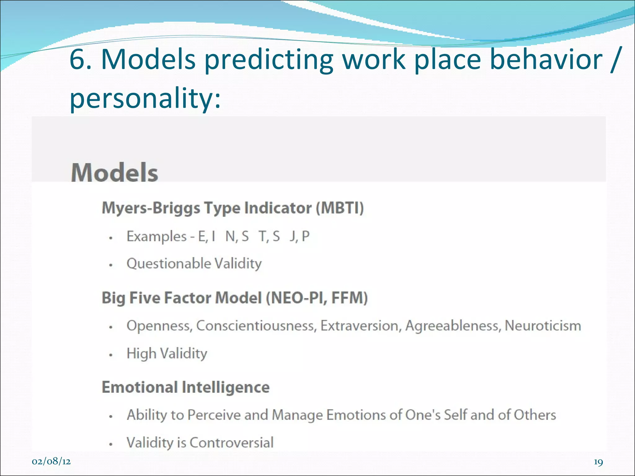 6. Models predicting work place behavior / personality: 02/08/12 