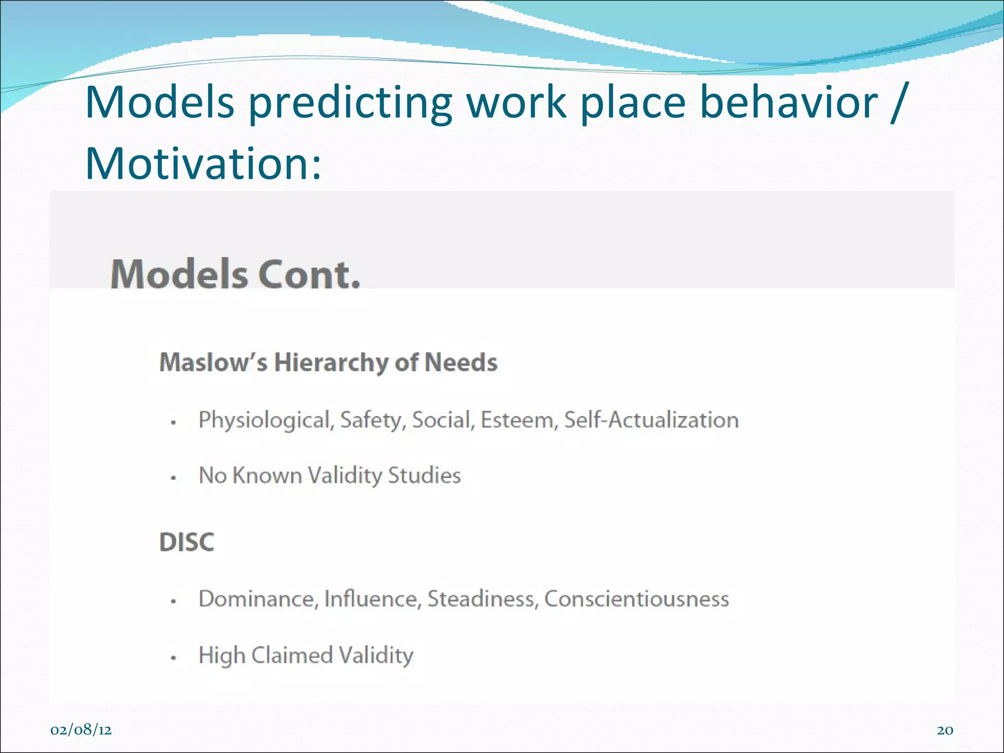 Models predicting work place behavior / Motivation: 02/08/12 