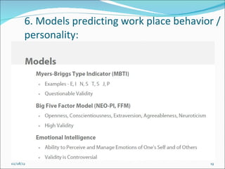 6. Models predicting work place behavior / personality: 02/08/12 