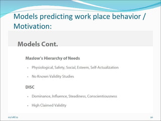 Models predicting work place behavior / Motivation: 02/08/12 