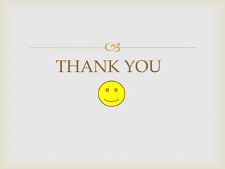 
THANK YOU
 