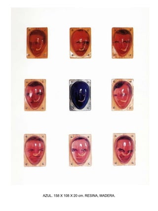 AZUL. 158 X 108 X 20 cm. RESINA, MADERA. 