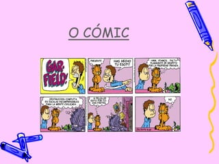 O CÓMIC
 