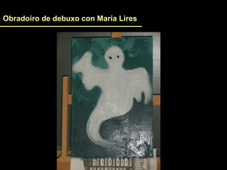 Obradoiro de debuxo con María Lires
 