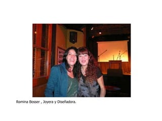 Romina Bosser , Joyera y Diseñadora. 