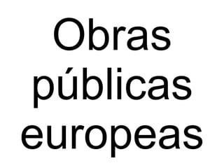 Obras públicas europeas 