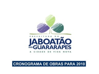 CRONOGRAMA DE OBRAS PARA 2010 