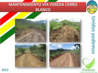 MANTENIMIENTO VÍA VEREDA CERRO
           BLANCO
 