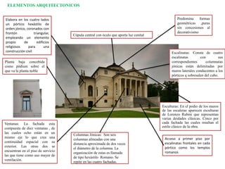 ELEMENTOS ARQUITECTONICOS
Elabora en los cuatro lados
un pórtico hexástilo de
orden jónico, coronados con
frontón triangular,
empleando un elemento
propio de edificios
religiosos para una
construcción civil
Cúpula central con óculo que aporta luz cenital
Acceso a primer piso por
escalinatas frontales en cada
pórtico como los templos
romanos
Planta baja concebida
como pódium sobre el
que va la planta noble
Predomina formas
geométricas ,puras
sin concesiones al
decorativismo
Columnas Jónicas: Son seis
columnas alineadas con una
distancia aproximada de dos veces
el diámetro de la columna. La
organización de estas es llamada
de tipo hexástilo Romano. Se
repite en las cuatro fachadas.
Ventanas: La fachada esta
compuesta de diez ventanas , de
las cuales ocho están en un
mismo eje lo que crea una
continuidad espacial con su
exterior. Las otras dos se
encuentran en el piso de servicio
las que tiene como uso mayor de
ventilación.
Esculturas: En el podio de los muros
de las escaleras aparecen esculturas
de Lorenzo Rubini que representan
varias deidades clásicas. Cinco por
cada fachada las cuales resaltan el
estilo clásico de la obra.
Escalinatas: Consta de cuatro
escalinatas con sus
correspondientes columnatas
jónicas están delimitadas por
muros laterales conducentes a los
pórticos q sobresalen del cubo.
 