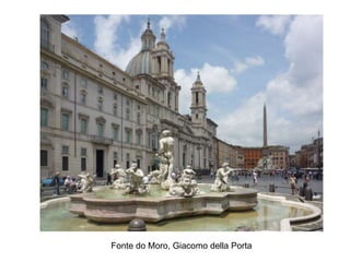 Fonte do Moro, Giacomo della Porta 
 