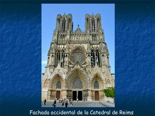 Fachada occidental de la Catedral de Reims
 