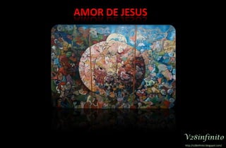 AMOR DE JESUSV28infinitohttp://v28infinito.blogspot.com/ 