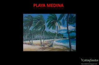 PLAYA MEDINAV28infinitohttp://v28infinito.blogspot.com/ 