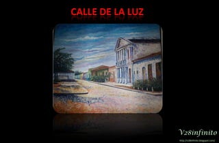 CALLE DE LA LUZV28infinitohttp://v28infinito.blogspot.com/ 
