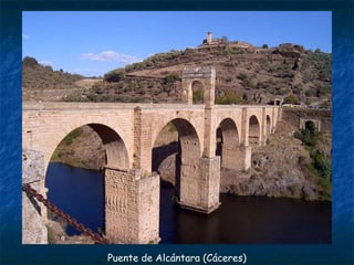Puente de Alcántara (Cáceres)
 