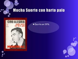 Mucha Suerte con harto paloEscrita en 1976.