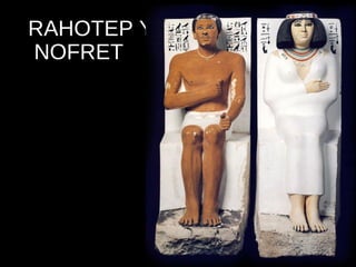 RAHOTEP Y
NOFRET

 
