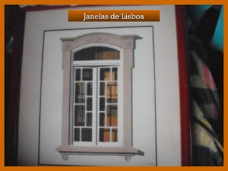 Janelas de LisboaJanelas de Lisboa
 