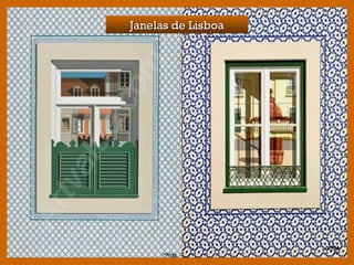 Janelas de LisboaJanelas de Lisboa
 