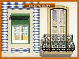 Janelas de LisboaJanelas de Lisboa
 