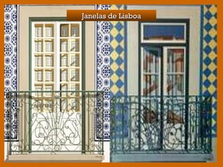 Janelas de LisboaJanelas de Lisboa
 