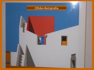 Olhão-SerigrafiaOlhão-Serigrafia
 