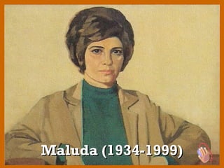 Maluda (1934-1999)Maluda (1934-1999)
 