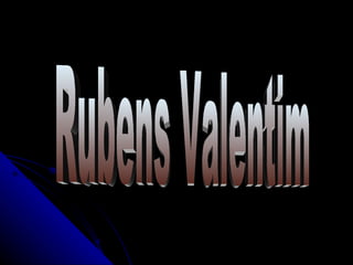 Rubens Valentim 