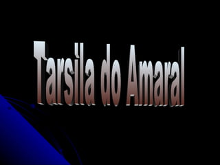 Tarsila do Amaral 