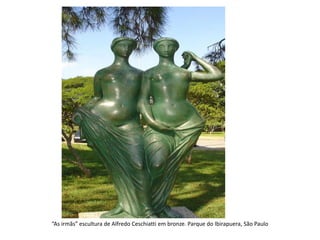 “As irmãs” escultura de Alfredo Ceschiatti em bronze. Parque do Ibirapuera, São Paulo
 