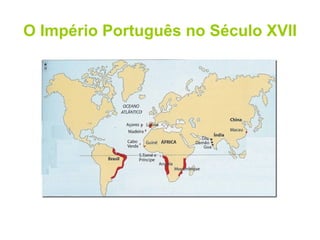 O Império Português no Século XVII 