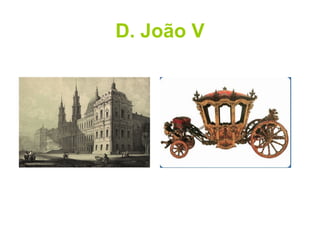 D. João V 