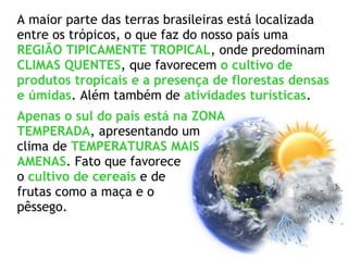 O Brasil no Mundo - 7º Ano (2018) | PPT