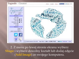2. Z menu po lewej stronie ekranu wybierz
Shape i wybierz dowolny kształt lub dodaj zdjęcie
(Add Image) ze swojego komputera.

 