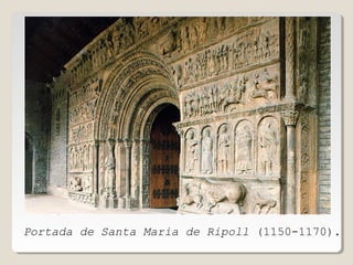 Portada de Santa Maria de Ripoll (1150-1170).

 