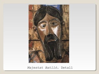 Majestat Batlló. Detall

 