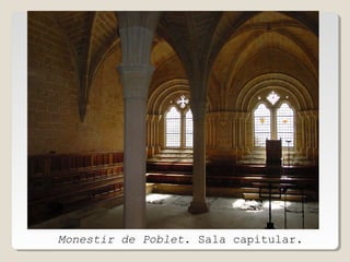 Monestir de Poblet. Sala capitular.

 