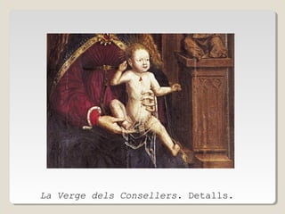 La Verge dels Consellers. Detalls.

 