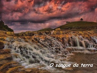 O sangue da terra
 