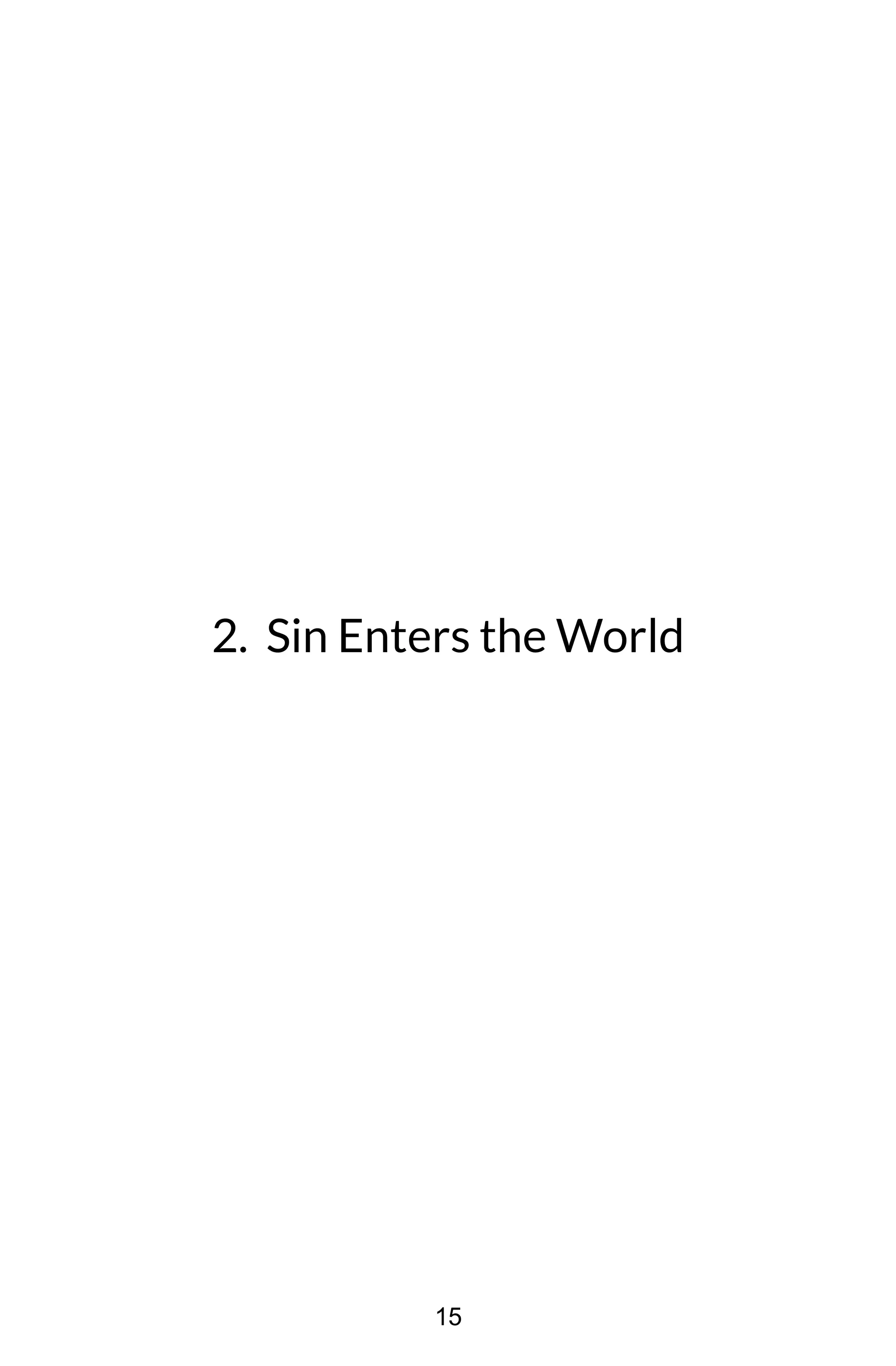 2. Sin Enters the World
15
 