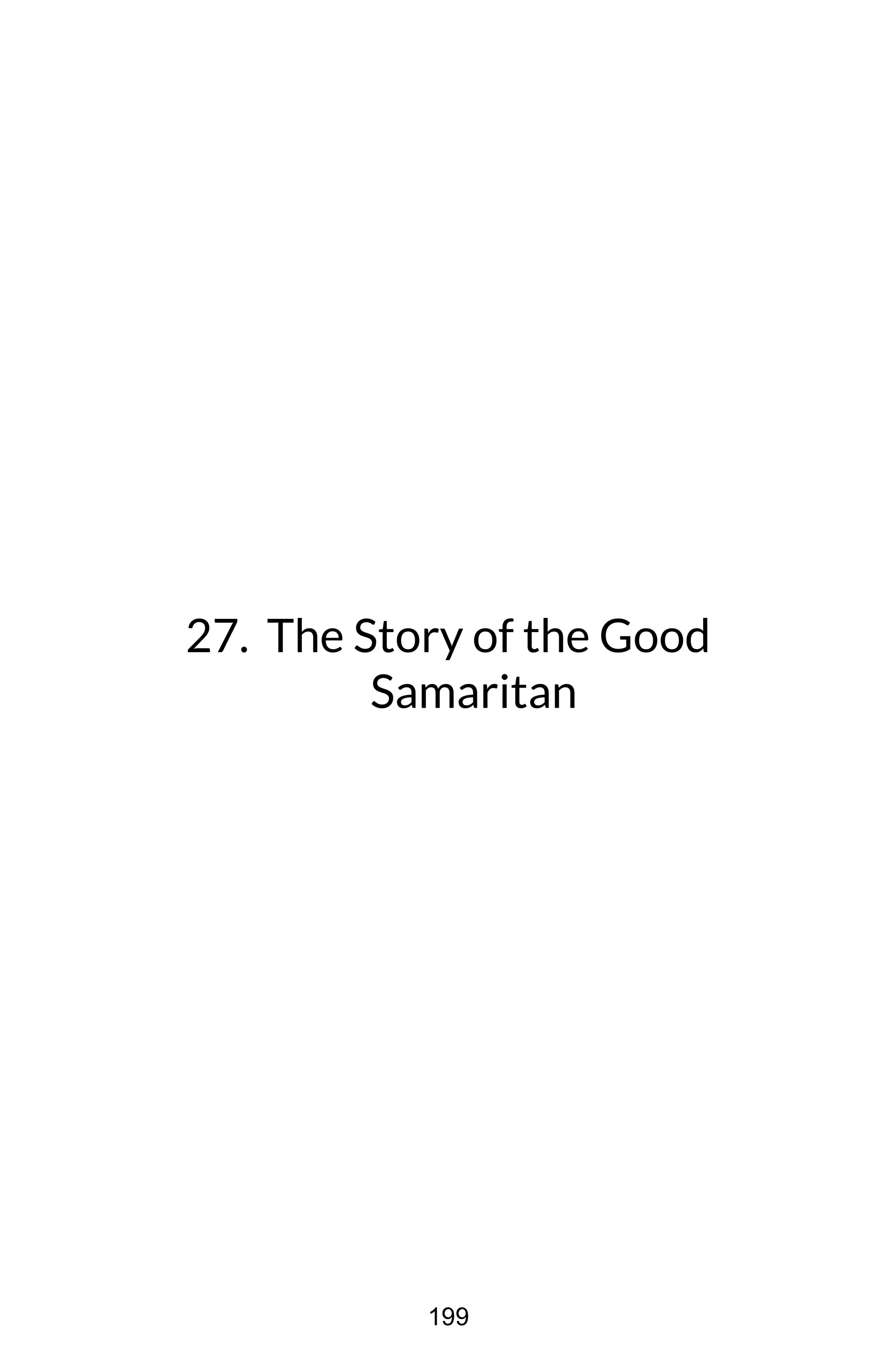 27. The Story of the Good
Samaritan
199
 