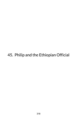 45. Philip and the Ethiopian Official
318
 