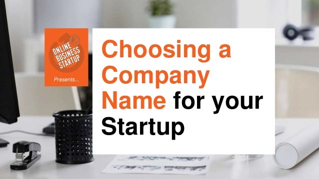 choosing a company name for your startup presents